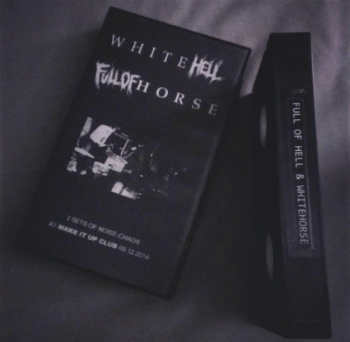 Full Of Hell : White Hell - Full of Horse